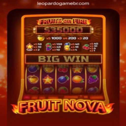 Explore the Exciting World of FruitNova on LEOPARDOGAME⭐️ ONLINE PLATAFORMA OFICIAL